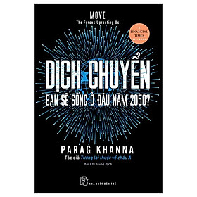 Sách - Dịch Chuyển - Bạn Sẽ Sống Ở Đâu Năm 2050?