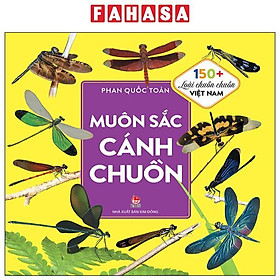 Sách - Muôn Sắc Cánh Chuồn - 150+ Loài Chuồn Chuồn Việt Nam