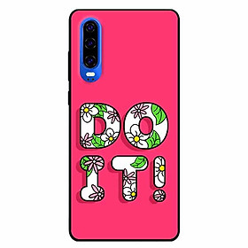 Ốp lưng dành cho Huawei P30 mẫu DO IT