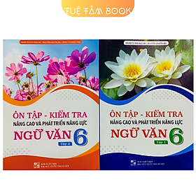 Sách - Ôn tập - kiểm tra nâng cao và phát triển năng lực Ngữ Văn 6 (ĐT)
