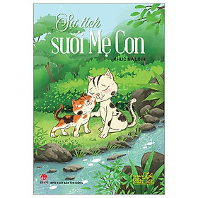 Sự Tích Suối Mẹ Con - Tủ Sách Tuổi Thần Tiên