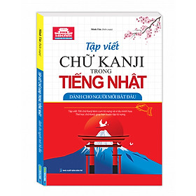 Tập viết chữ KANJI trong tiếng Nhật dành cho người mới bắt đầu
