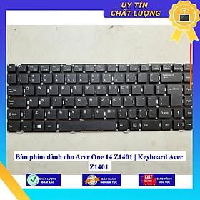 Bàn phím dùng cho Acer One 14 Z1401 | Keyboard Acer Z1401  - Hàng Nhập Khẩu New Seal