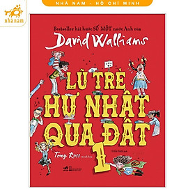 Sách - Lũ Trẻ Hư Nhất Quả Đất - Tập 1 - Bìa Cứng - Nhã Nam