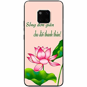 Ốp lưng in cho Huawei Mate 20 Pro Mẫu Sống Đơn Giản