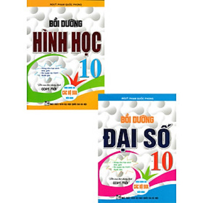 COMBO BỒI DƯỠNG ĐẠI SỐ + HÌNH HỌC 10 (BIÊN SOẠN THEO CHƯƠNG TRÌNH GDPT MỚI)
