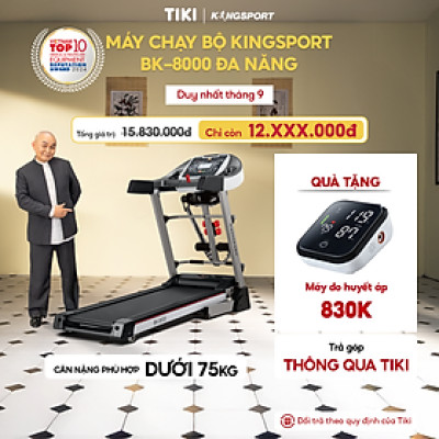 Máy chạy bộ KINGSPORT BK-8000 đa năng, thảm chạy rộng chống trơn, kèm đai massage và thanh gập bụng, cân nặng phù hợp từ dưới 75kg