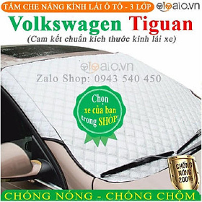 Tấm che chắn nắng kính lái ô tô Volkswagen Tiguan 3 lớp Cao Cấp chắn nắng cản nhiệt bảo vệ chổi gạt mưa thảm taplo