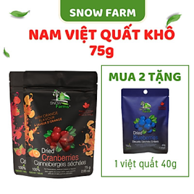 Trái Nam Việt Quất khô tự nhiên hiệu Snow Farms Nhập Khẩu Canada -75g