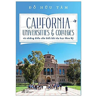 California Universities & Colleges Và Những Điều Cần Biết Khi Du Học Hoa Kỳ