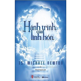 Sách - Hành Trình Của Linh Hồn - Michael Newton - NXB Văn Hóa Dân tộc