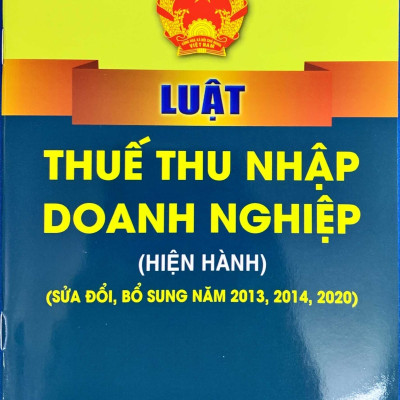 Luật Thuế thu nhập doanh nghiệp (Hiện hành)