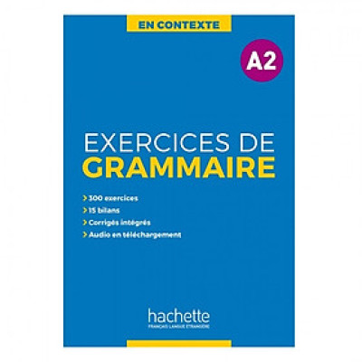 Sách học ngữ pháp tiếng Pháp trình độ A2 - EN CONTEXTE - EXERCICES DE GRAMMAIRE + AUDIO MP3 + CORRIGES (A2)