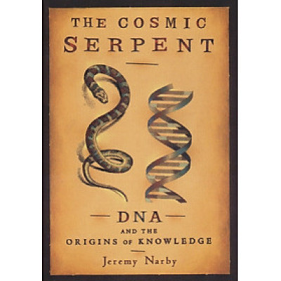 Sách - The Cosmic Serpent, DNA and the Origins of Knowledge by Jeremy Narby - Science / Nonfiction