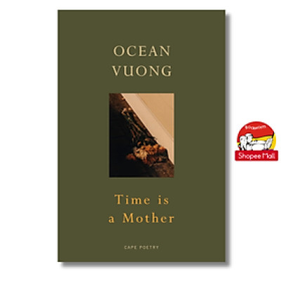 Sách - Time Is a Mother by Ocean Vuong - Thơ/Poetry Vietnam