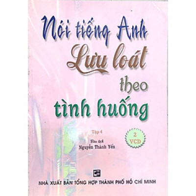 Sách - Nói Tiếng Anh Lưu Loát Theo Tình Huống - Tập 4 - Nhân Trí Việt