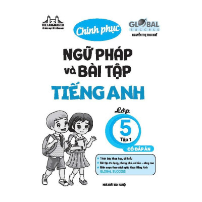Sách - Global Sccess Chinh Phục Ngữ Pháp Và Bài Tập Tiếng Anh Lớp 5 - Tập 1 - Có Đáp Án - Minh Thắng