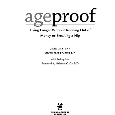 AgeProof: Living Longer Without Running Out Of Money Or Breaking A Hip