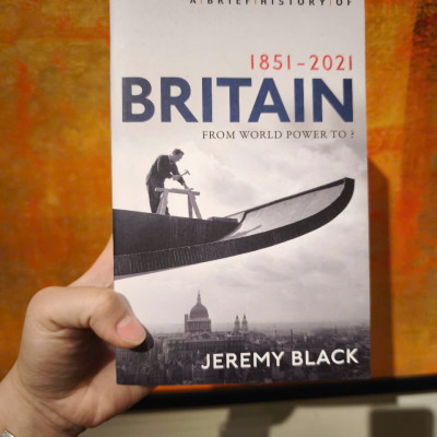 Sách - A Brief History of Britain 1851-2021: From World Power to ? by Jeremy Black  - History / Nonfiction in English