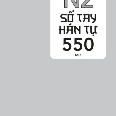 Sách - Kỳ Thi Năng Lực Nhật Ngữ - Sổ Tay Hán Tự N2 - 550