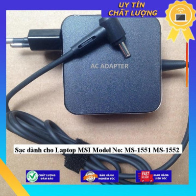 Sạc dùng cho Laptop MSI Model No: MS-1551 MS-1552 - Hàng Nhập Khẩu New Seal