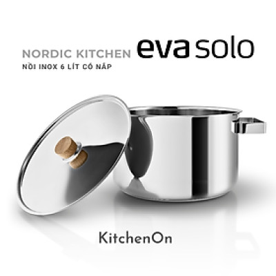 Nồi 6.0L, dòng bếp Bắc Âu. Nhãn Eva Solo