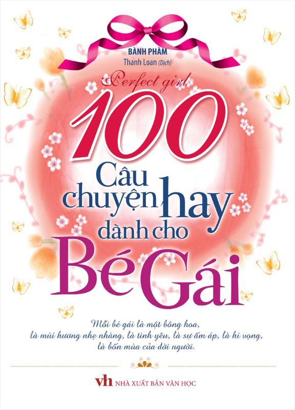 100 Câu Chuyện Hay Dành Cho Bé Gái (Tái Bản)