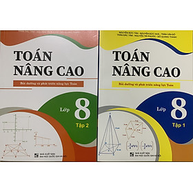 Combo toán nâng cao lớp 8 (2 tập)