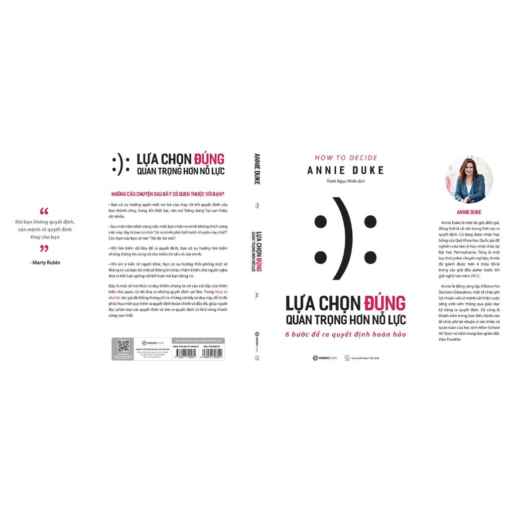 Lựa chọn đúng quan trọng hơn nỗ lực (How To Decide) - Tác giả Annie Duke - Bản Quyền