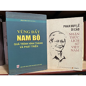 Combo: Vùng đất Nam Bộ - quá trình hình thành và phát triển  và Phan Huy Lê di cảo: nhận thức lịch sử Việt Nam 