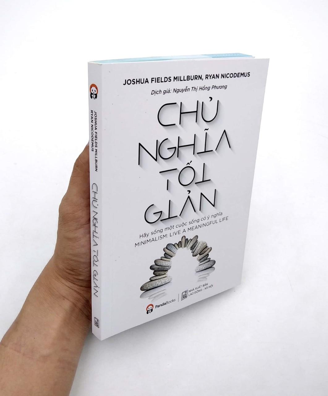 Chủ Nghĩa Tối Giản - Hãy Sống Một Cuộc Sống Có Ý Nghĩa (Tái bản 2020)