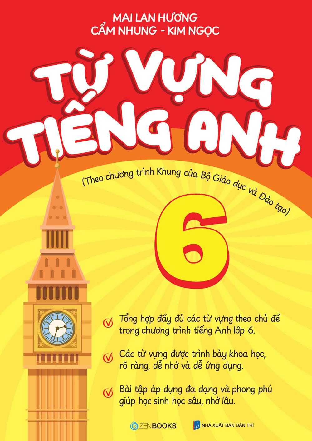 Từ Vựng Tiếng Anh 6 (Theo Chương Trình Khung Của Bộ Giáo Dục Và Đào Tạo)