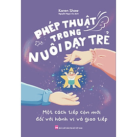 Phép Thuật Trong Nuôi Dạy Trẻ _ML