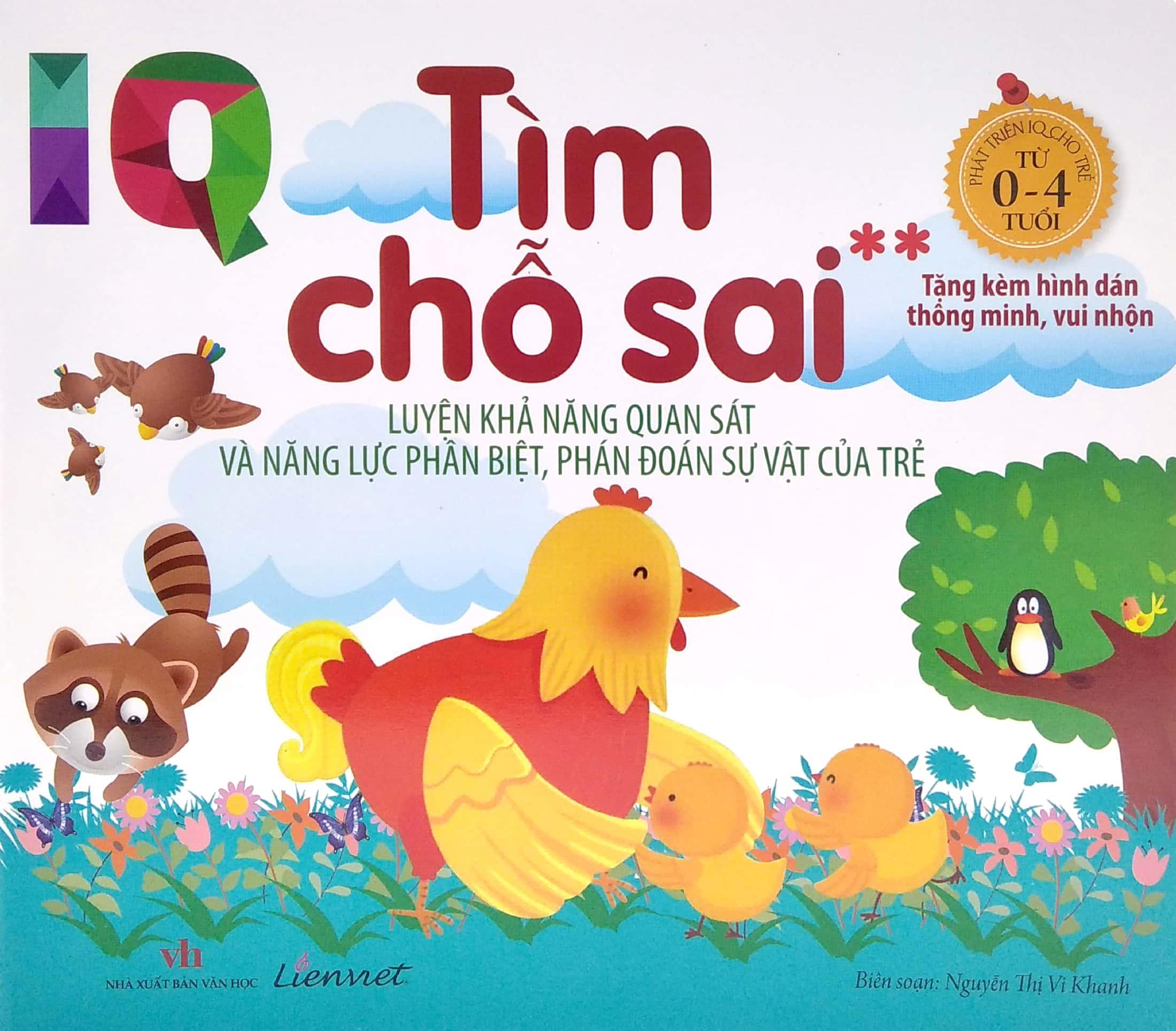 IQ - Tìm Chỗ Sai - Luyện Khả Năng Quan Sát Và Năng Lực Phân Biệt, Phán Đoán Sự Vật Của Trẻ - Tặng Kèm Hình Dán Thông Minh, Vui Nhộn