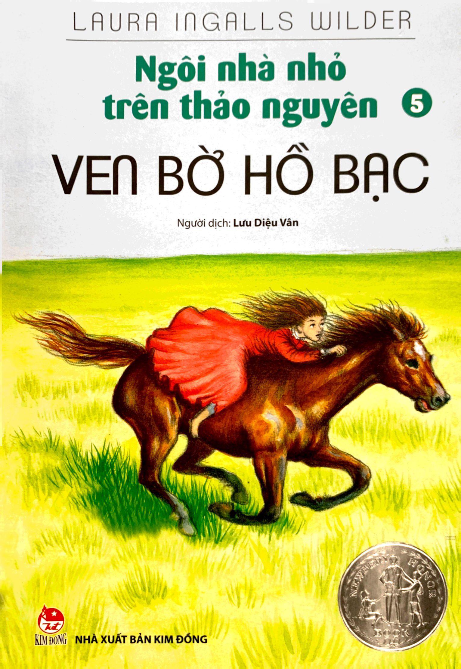 Ngôi Nhà Nhỏ Trên Thảo Nguyên Tập 5: Ven Bờ Hồ Bạc (Tái Bản 2019)