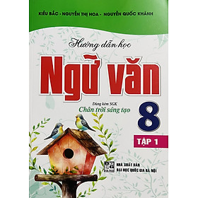 Hướng Dẫn Học Ngữ Văn 8 (SGK Chân Trời Sáng Tạo)