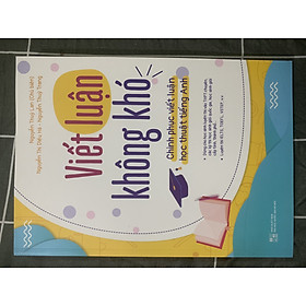 Viết luận không khó ( chinh phục viết luận học thuật tiếng anh)