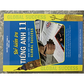 Sách - Đề kiểm tra tiếng anh 11 bám sát sgk global success 