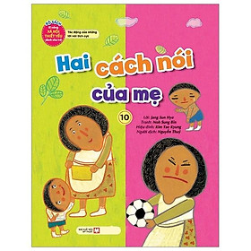 Hai Cách Nói Của Mẹ - Tác Động Của Những Lời Nói Tích Cự - Bản Quyền