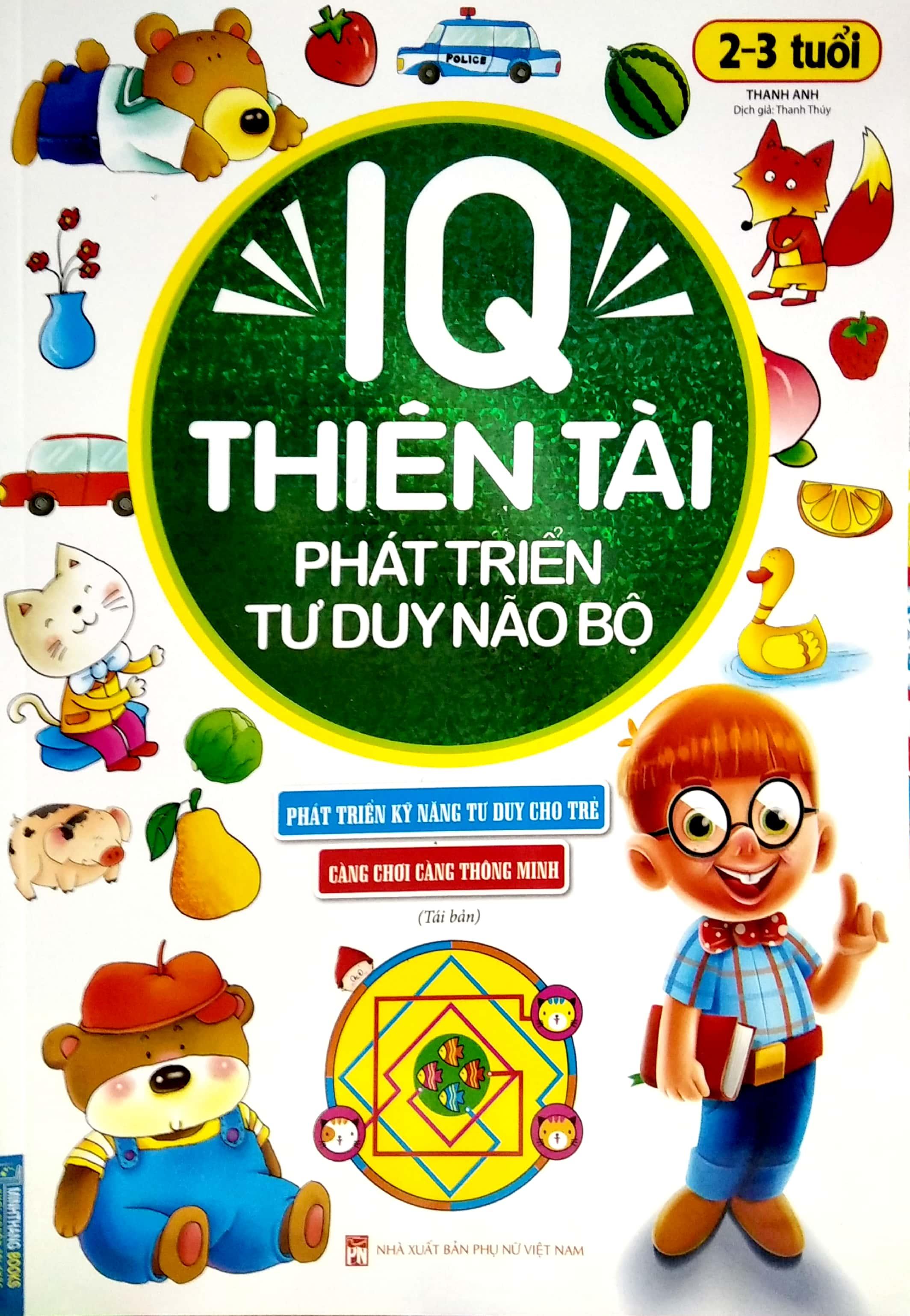 IQ Thiên Tài Phát Triển Tư Duy Não Bộ 2 - 3 Tuổi (Tái Bản)