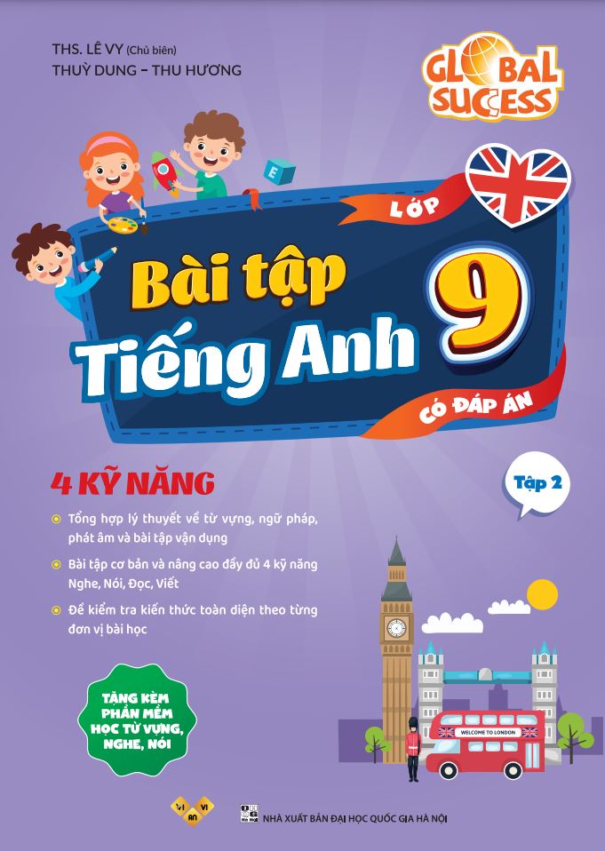 Bài tập tiếng Anh lớp 9, 4 kỹ năng Global Success (Có đáp án) – ThS. Lê Vy – Anh ngữ Vivian