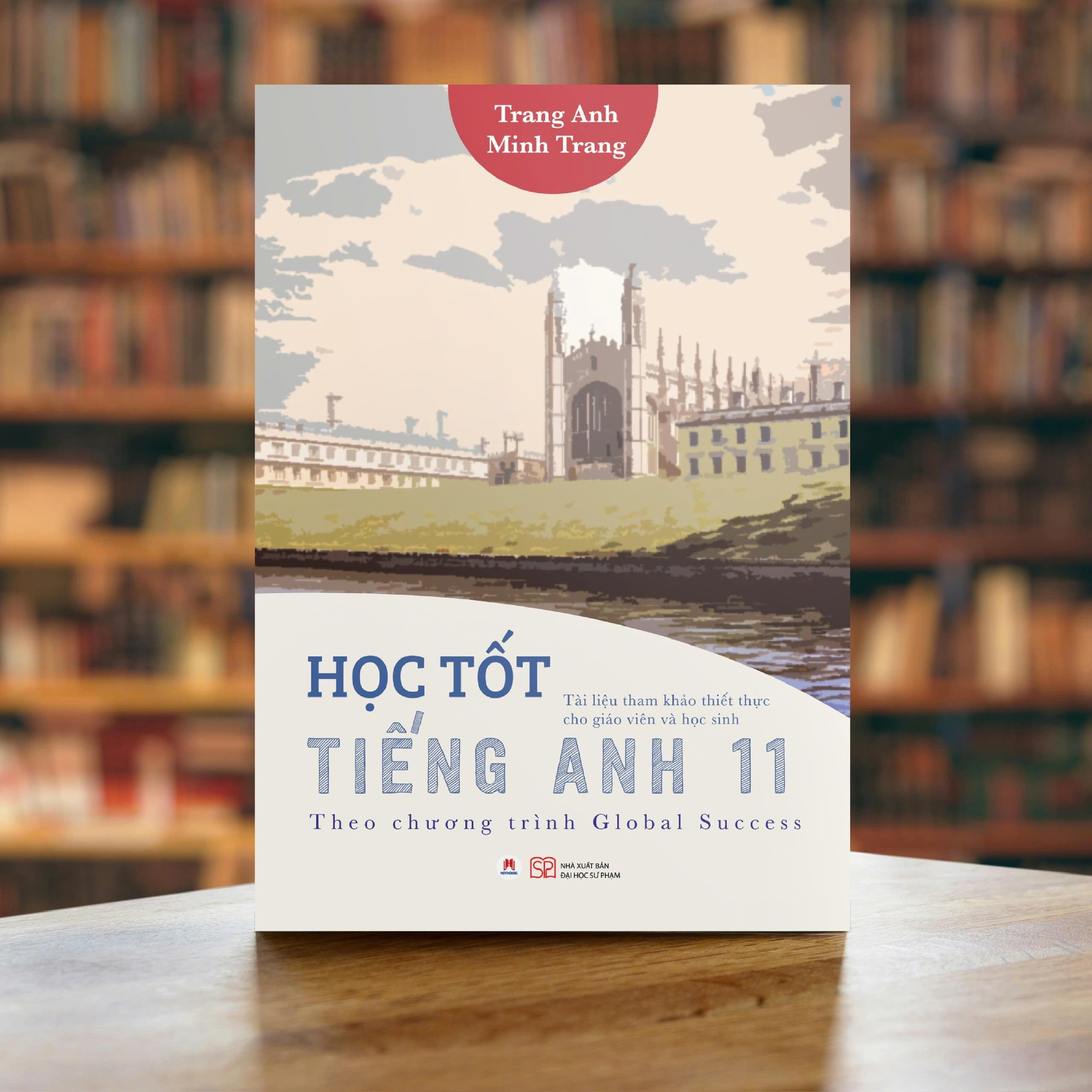 Học Tốt Tiếng Anh 11 (Theo Chương Trình Global Success) (Tái Bản 2024)