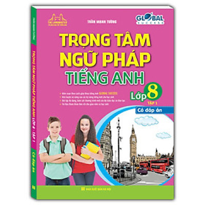 Sách Trọng Tâm Ngữ Pháp Tiếng Anh Lớp 8 Tập 1