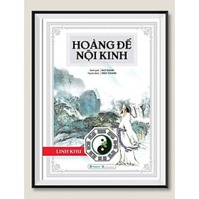 Hoàng Đế Nội Kinh - Linh Khu