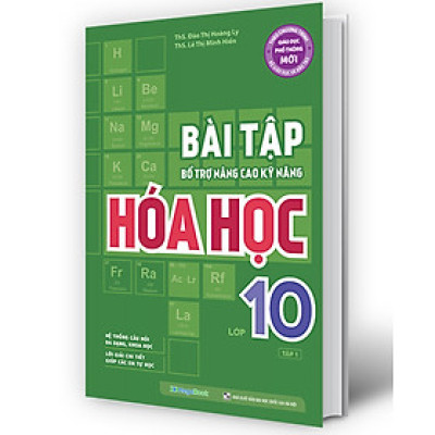 Sách - Bài tập bổ trợ nâng cao kỹ năng Hóa học lớp 10 tập 1 (MG)