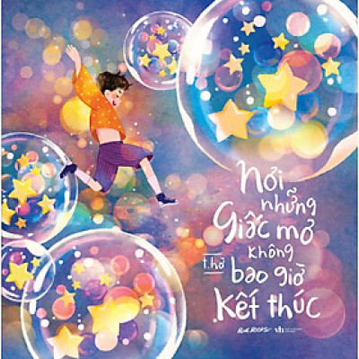 Nơi Những Giấc Mơ Không Bao Giờ Kết Thúc