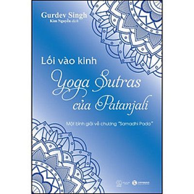 Lối vào kinh Yoga Sutras của Patanjali – Một bình giải về chương “Samadhi Pada”