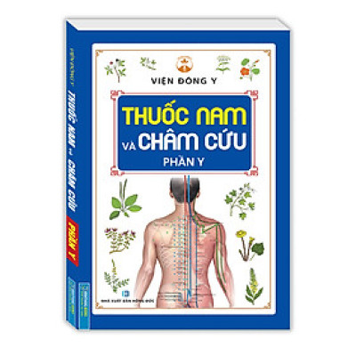 Thuốc nam và châm cứu - Phần Y (bìa mềm)