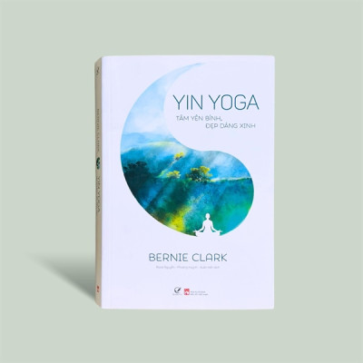Yin Yoga - Tâm Yên Bình, Đẹp Dáng Xinh