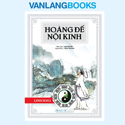 Hoàng Đế Nội Kinh - Linh Khu